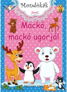 Bíró Imre - Mackó, mackó ugorjál Bíró Imre - Mackó, mackó ugorjál, null 2017 antikvár könyv