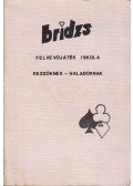 Boóc András,Forgács Ferenc - Bridzs - Felvevőjáték iskola kezdőknek - haladóknak
