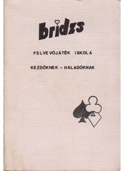 Boóc András, Forgács Ferenc - Bridzs - Felvevőjáték iskola kezdőknek - haladóknak,  0 antikvár könyv
