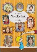 P. Gál Judit,Rubin Kata - Nevelésünk titkai