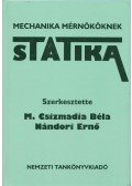 M. Csizmadia Béla,Fekete Tibor,Gelencsér Endre,Kiscelli László,Nándori Ernő - Statika