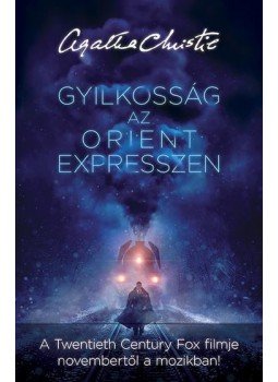 Agatha Christie - Gyilkosság az Orient Expresszen Agatha Christie - Gyilkosság az Orient Expresszen, Budapest 2017 antikvár könyv