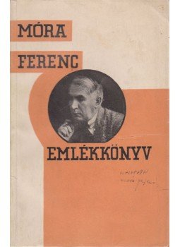  - Móra Ferenc emlékkönyv (aláírt), Budapest 1933 antikvár könyv