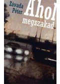Závada Péter - Ahol megszakad