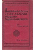 Pogány József - A Balkánháború és az osztrák-magyar imperializmus