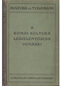 Geréb József - A római kultura legjelentősebb vonásai