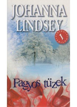Johanna Lindsey - Fagyos tüzek Johanna Lindsey - Fagyos tüzek, Budapest 2011 antikvár könyv