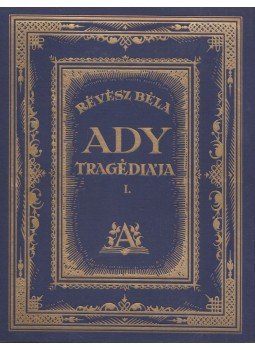 Révész Béla - Ady Endre tragédiája I-II., Budapest 0 antikvár könyv