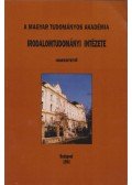 Klaniczay Tibor,Kádár Judit - A Magyar Tudományos Akadémia Irodalomtudományi Intézete