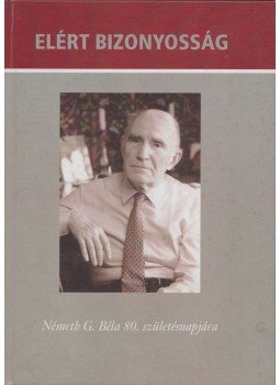 Szegedy-Maszák Mihály, Veres András - Elért bizonyosság Szegedy-Maszák Mihály, Veres András - Elért bizonyosság, Budapest 2005 antikvár könyv