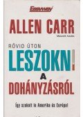 ALLEN CARR - Rövid úton leszokni a dohányzásról