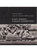 Lengyel Györgyi - Nagy Ferenc faragó népművész (dedikált)