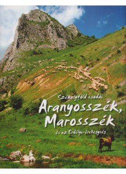 Fucskár Ágnes, Fucskár József Attila - Aranyosszék, Marosszék és az Erdélyi-érchegység Fucskár Ágnes, Fucskár József Attila - Aranyosszék, Marosszék és az Erdélyi-érchegység, Pécs 2009 antikvár könyv