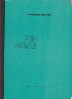 Dr. Németh Endre - Hidromechanika Dr. Németh Endre - Hidromechanika, Budapest 1963 antikvár könyv