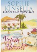 Sophie Kinsella - Velem alszol?