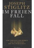 Joseph E. Stiglitz - Im freien Fall