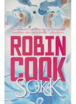 Robin Cook - Sokk Robin Cook - Sokk, 2017 antikvár könyv