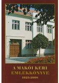 Jámborné Balog Tünde,Szilágyi Sándor - A makói Keri emlékkönyve 1923-2008