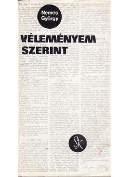 Nemes György - Véleményem szerint (dedikált) Nemes György - Véleményem szerint (dedikált), Budapest 1975 antikvár könyv
