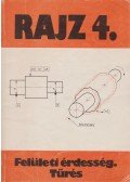 Seres Ferenc - Rajz 4. - Felületi érdesség, tűrés