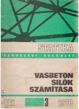 Bölcskei Elemér, Orosz Árpád - Vasbeton silók számítása Bölcskei Elemér, Orosz Árpád - Vasbeton silók számítása, Budapest 1970 antikvár könyv