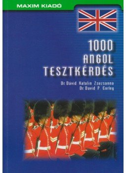 Dr. Dávid Katalin Zsuzsanna, Dr. David P. Curley - 1000 angol tesztkérdés Dr. Dávid Katalin Zsuzsanna, Dr. David P. Curley - 1000 angol tesztkérdés, Szeged 2003 antikvár könyv