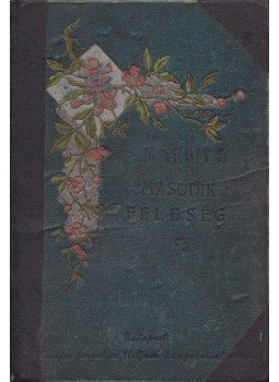 Marlitt, E. - Második feleség Marlitt, E. - Második feleség, Budapest 1896 antikvár könyv