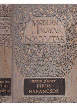 Hevesi József - Piros narancsok Hevesi József - Piros narancsok, Budapest 0 antikvár könyv