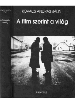 Kovács András Bálint - A film szerint a világ Kovács András Bálint - A film szerint a világ, Budapest 2002 antikvár könyv