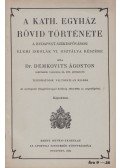 Dr. Demkovits Ágoston - A kath. egyház rövid története