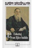 Lev Tolsztoj - Ivan Iljics halála