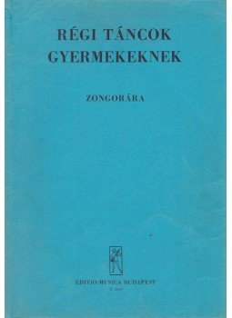 Hernádi Lajos, Komjáthy Aladárné, Hajdu Anna, Fantóné Kassai Mária - Régi táncok gyermekeknek zongorára Hernádi Lajos, Komjáthy Aladárné, Hajdu Anna, Fantóné Kassai Mária - Régi táncok gyermekeknek zongorára, Budapest 1981 antikvár könyv