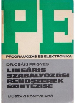 Csáki Frigyes dr. - Lineáris szabályozási rendszerek szintézise Csáki Frigyes dr. - Lineáris szabályozási rendszerek szintézise, Budapest 1978 antikvár könyv