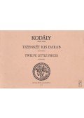 Kodály Zoltán - Tizenkét kis darab zongorára