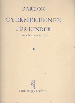 Bartók Béla - Bartók Béla gyermekeknek III. Bartók Béla - Bartók Béla gyermekeknek III., Budapest 1981 antikvár könyv