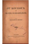 Sienkiewicz Henrik - Őt kövessük és egyéb elbeszélések