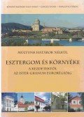 Bőszéné Szatmári-Nagy Anikó,Gergely Endre,Peragovics Ferenc - Esztergom és környéke