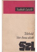 Szabédi László - Telehold / Veér Anna alszik