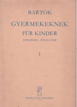 Bartók Béla - Bartók Béla gyermekeknek I. Bartók Béla - Bartók Béla gyermekeknek I., Budapest 1981 antikvár könyv