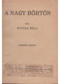 Révész Béla - A nagy börtön