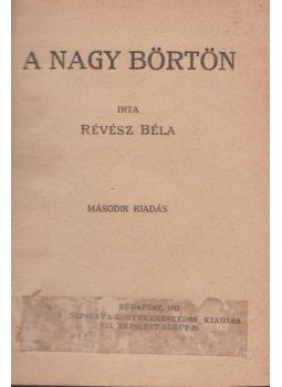 Révész Béla - A nagy börtön, Budapest 1919 antikvár könyv