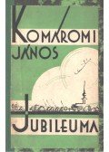  - Emlékkönyv Komáromi János huszonötéves írói jubileumára