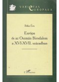 Bóka Éva - Európa és az Oszmán Birodalom a XVI-XVII. században