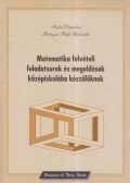Szabó Dánielné,Balogné Pálfi Gabriella - Matematika felvételi feladatsorok és megoldások középiskolába készülőknek