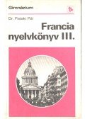 Dr. Pataki Pál - Francia nyelvkönyv III.