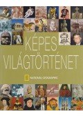 Dr. Klaus Berndl,Markus Hattstein,Arthur Knebel,Hermann-Josef Udelhoven - Képes világtörténet