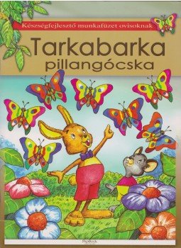 Pintyéné Krucsó Mária - Tarkabarka pillangócska Pintyéné Krucsó Mária - Tarkabarka pillangócska, 2008 antikvár könyv