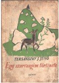 Tersánszky J. Jenő - Egy szarvasgím története
