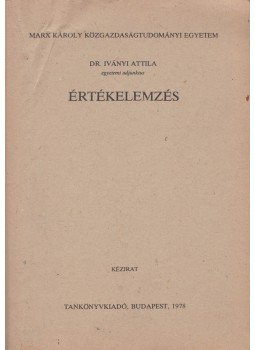Dr. Iványi Attila - Értékelemzés Dr. Iványi Attila - Értékelemzés, Budapest 1979 antikvár könyv