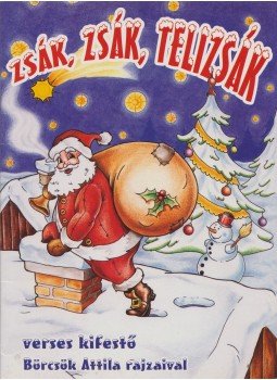 Fekete Annamária - Zsák, zsák, telizsák Fekete Annamária - Zsák, zsák, telizsák, 0 antikvár könyv